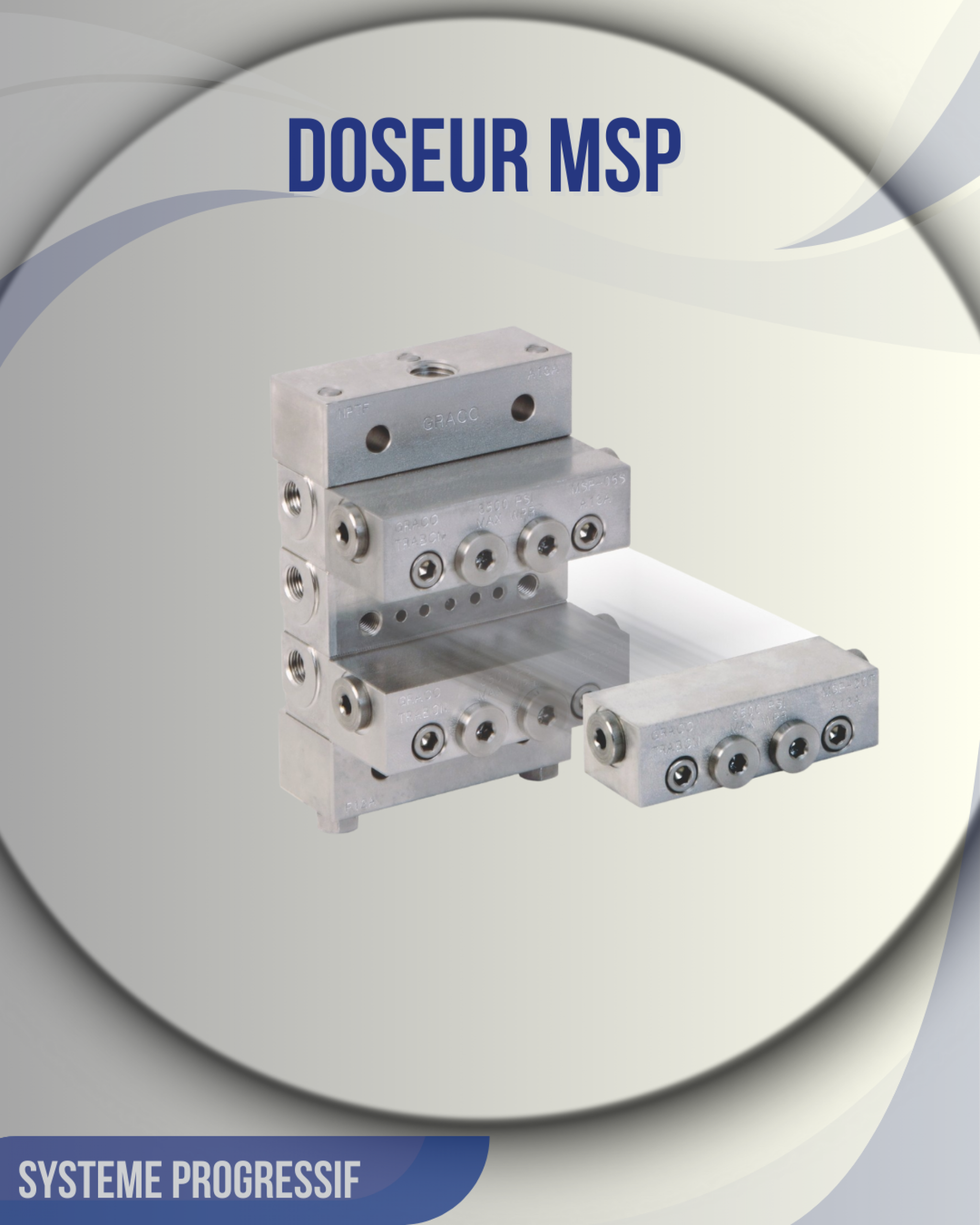 Doseurs progressifs MSP - Système Progressif