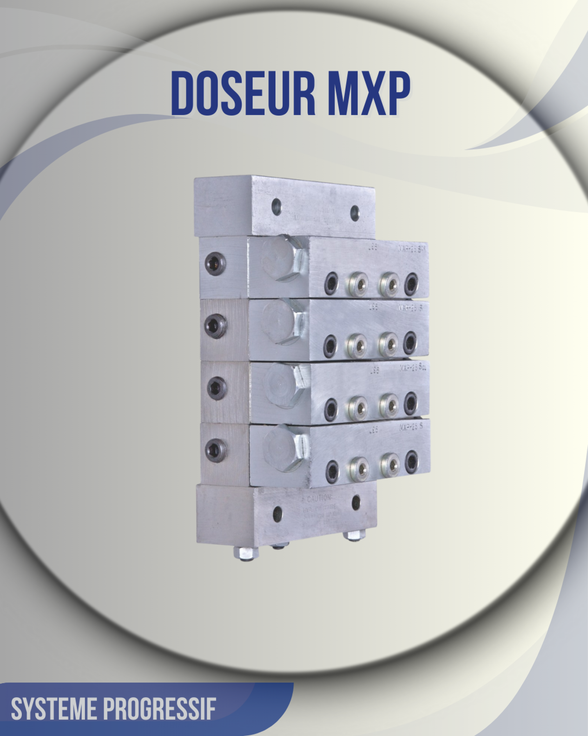 Doseur progressif MXP - Syst&egrave;me Progressif