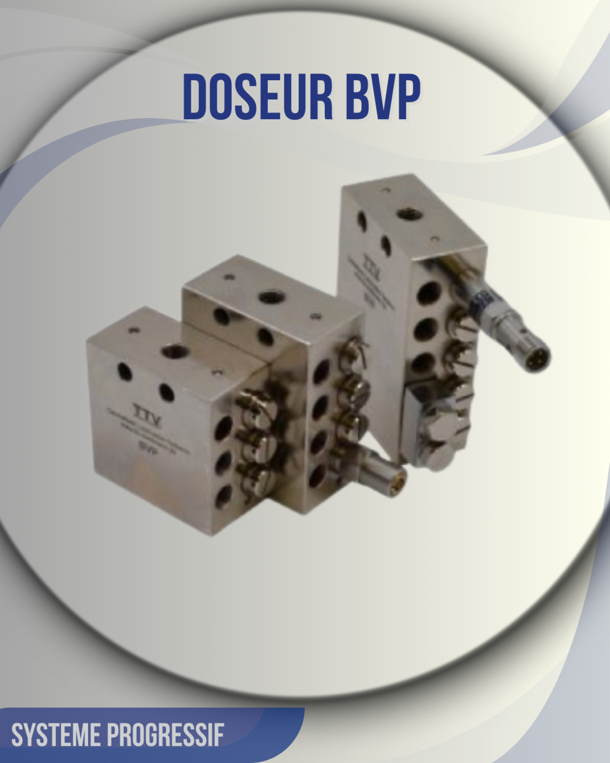 Doseur progressif monobloc BVP
