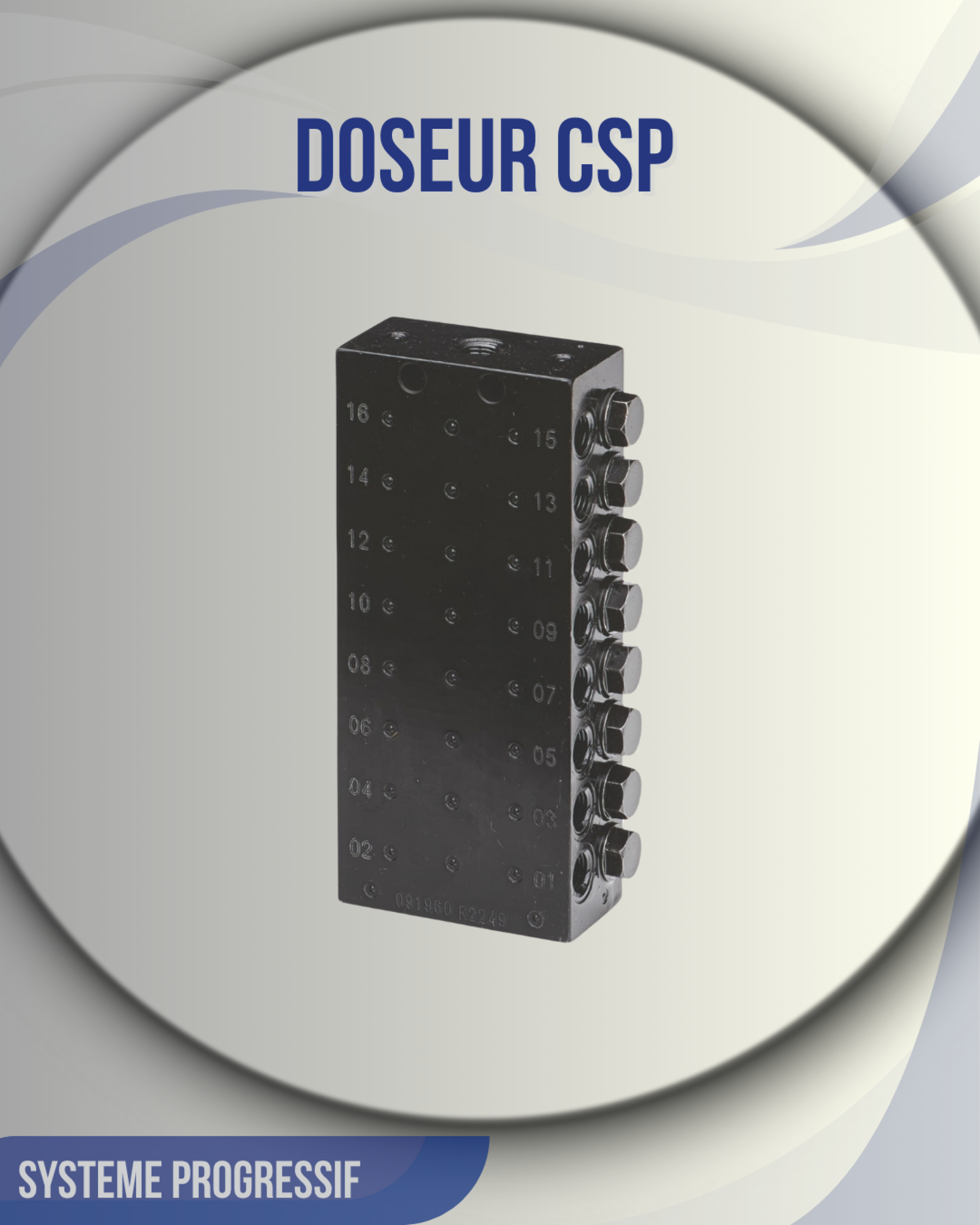 Doseur progressif monobloc CSP