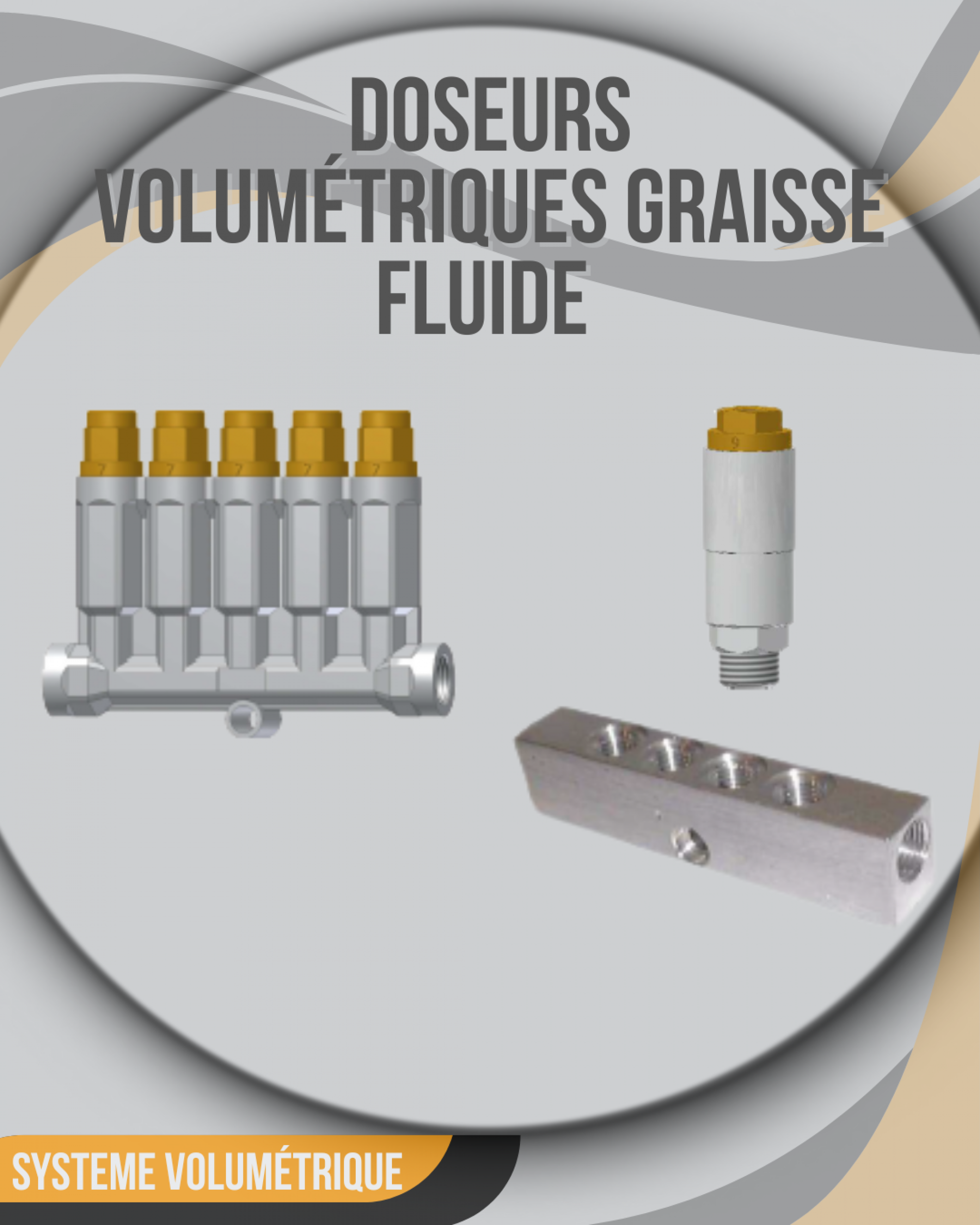 Doseurs volum&eacute;triques GRAISSE FLUIDE