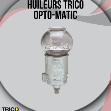 Huileurs à niveau constant OPTO-MATIC TRICO Huileurs à niveau constant OPTO-MATIC TRICO
